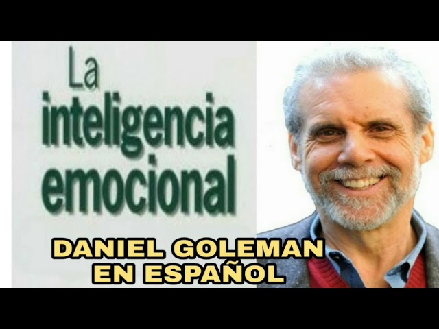 la inteligencia emocional daniel goleman en español conferencia completa