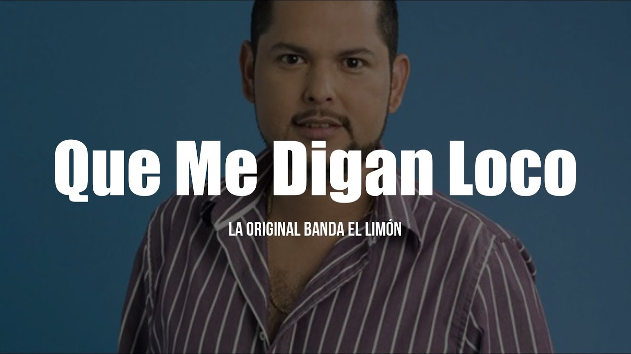 no me importa que me digan loco letra