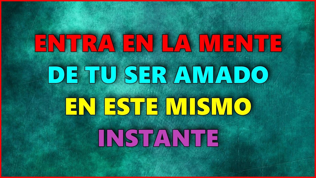 oracion para entrar en la mente del ser amado