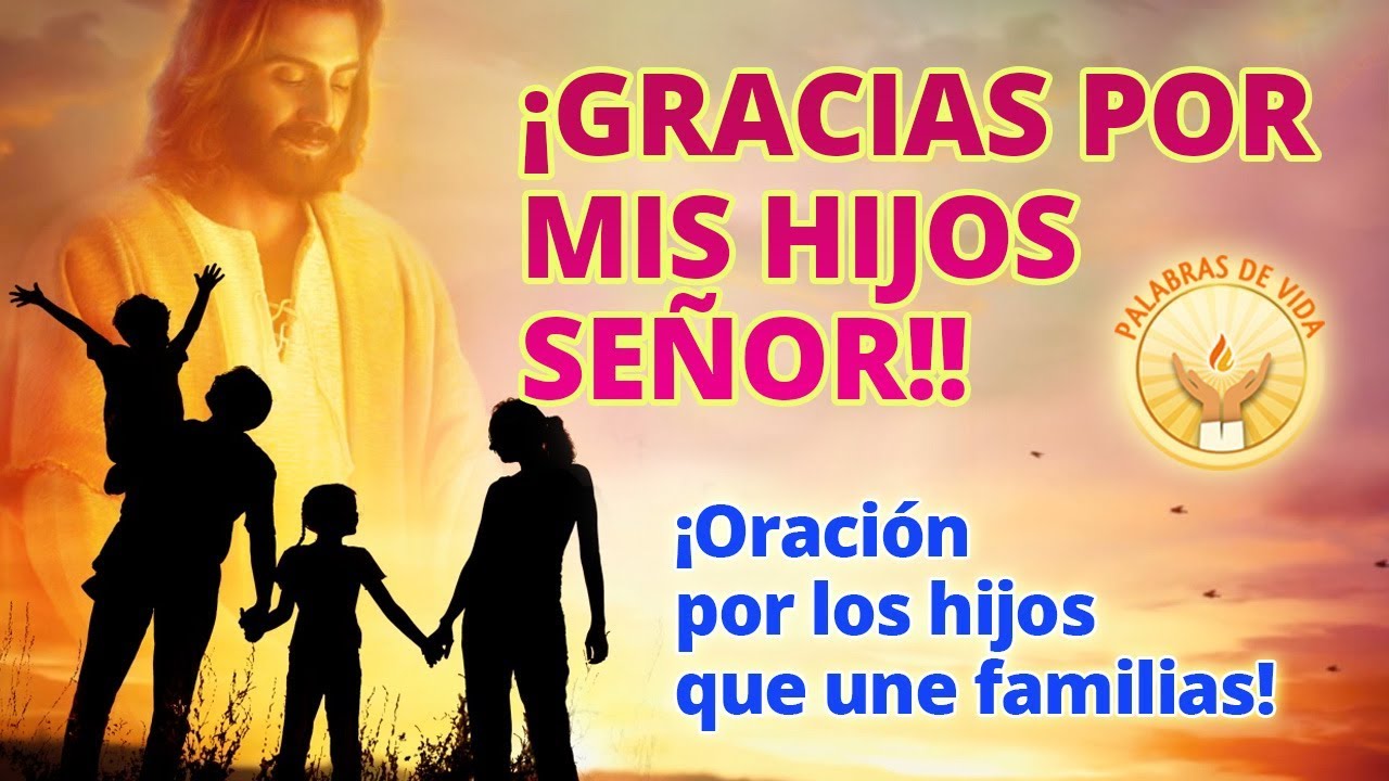 palabras de agradecimiento a dios por mi hijo