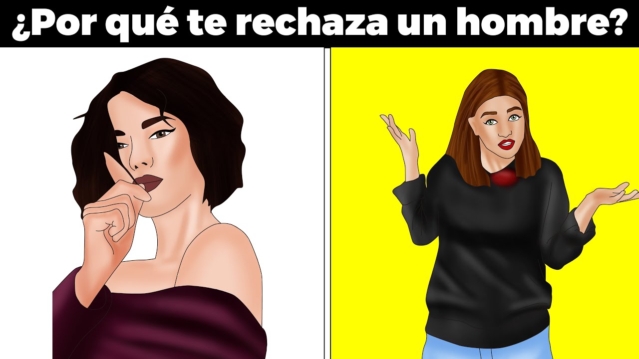 porque un hombre rechaza a una mujer que le gusta
