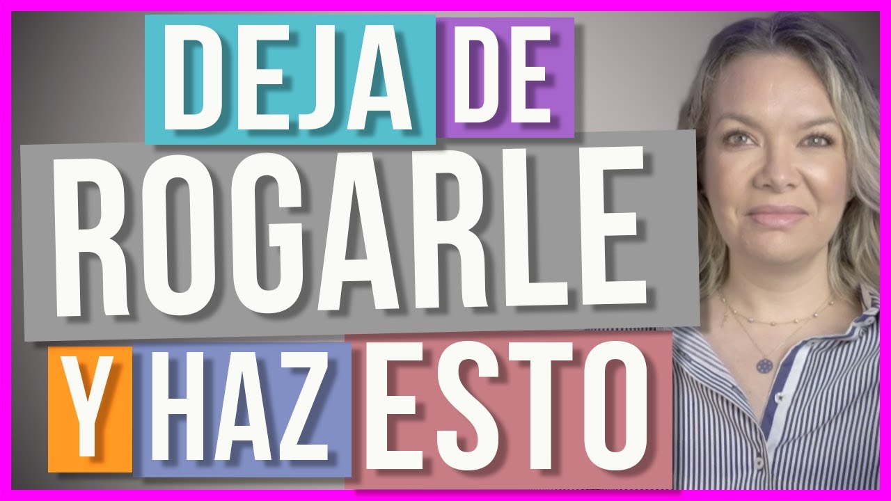 que pasa cuando dejas de rogarle a una mujer