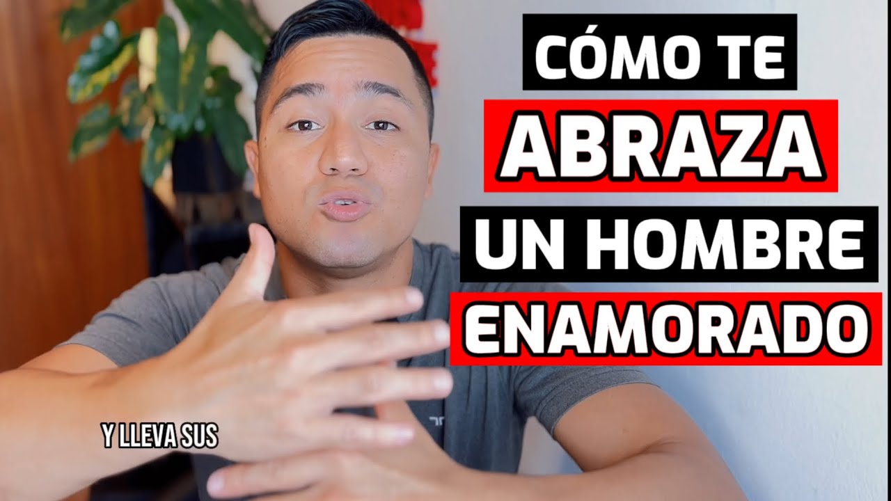 que sienten los hombres cuando abrazan a una mujer