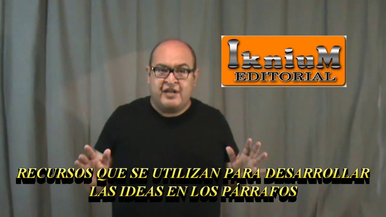 recursos empleados para desarrollar las ideas en los párrafos