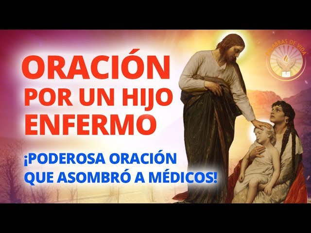 señor te pido por la salud de mi hijo