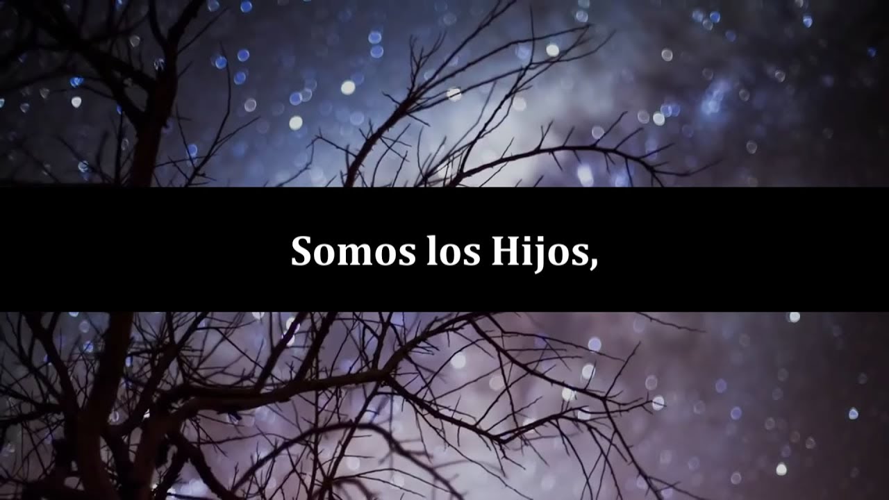 somos los hijos y las hijas de dios
