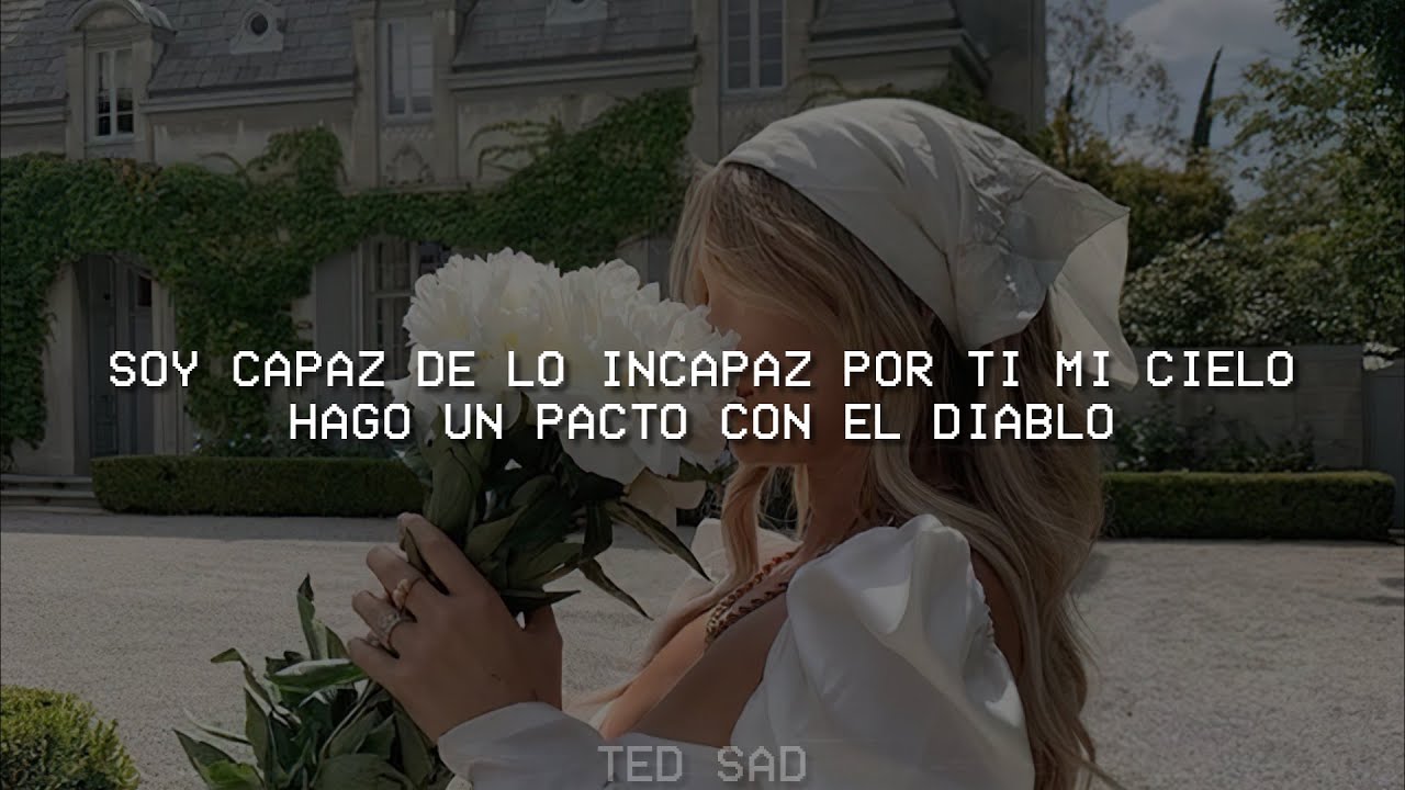 soy incapaz de lo incapaz por ti mi cielo letra