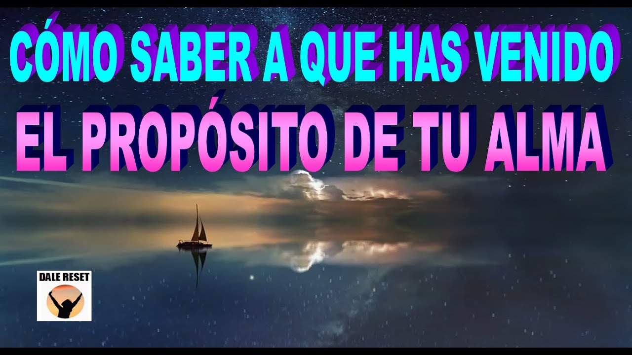como saber para que vine a este mundo