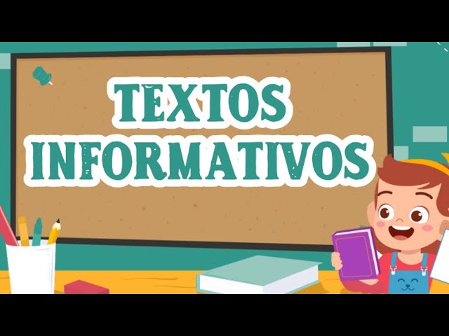 cual es el proposito de los textos informativos