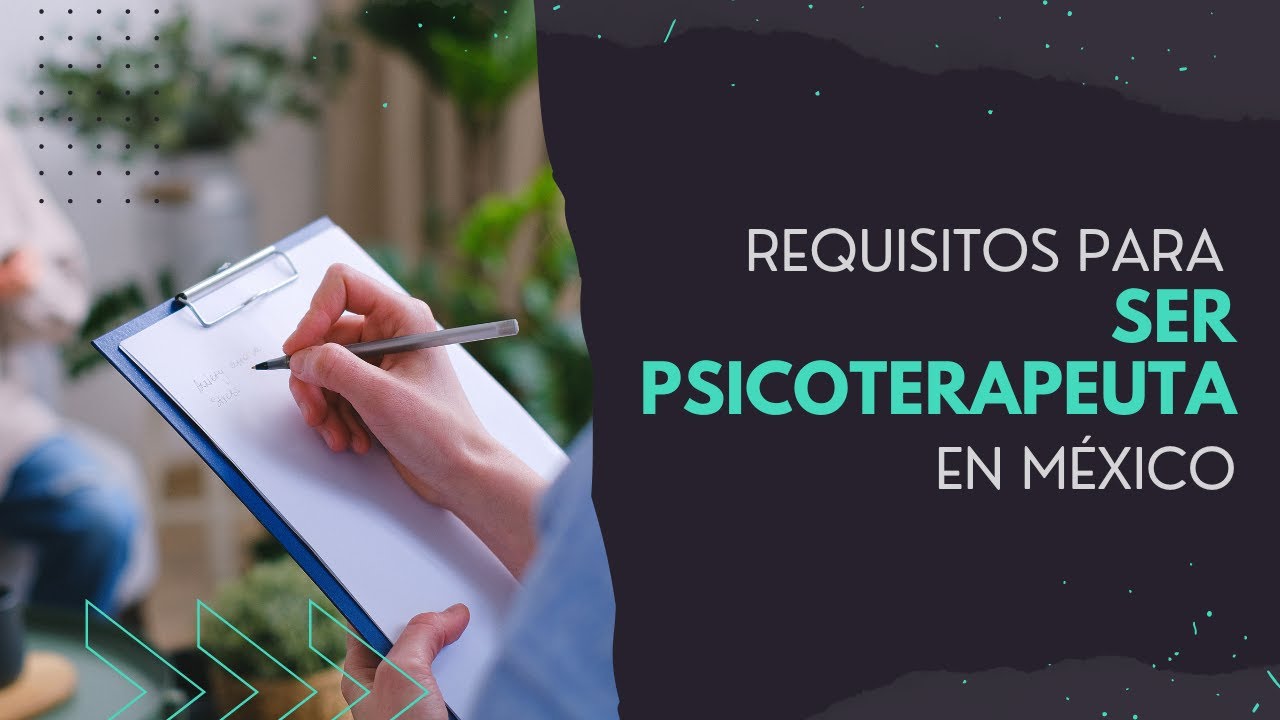 cuáles son los requisitos para ser candidato a una psicoterapia