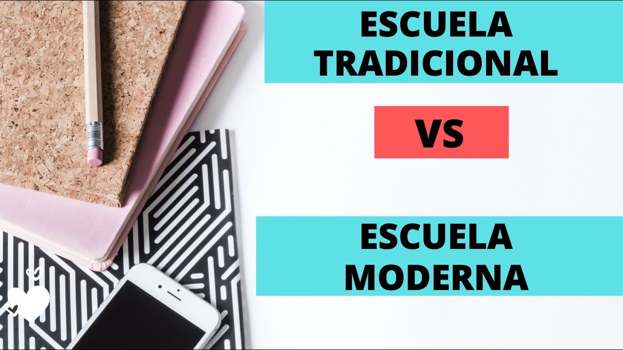 diferencias entre el modelo educativo tradicional y actual