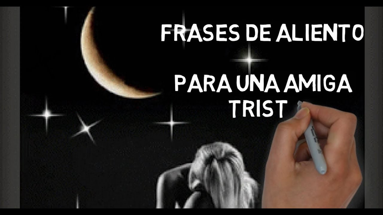 frases para dar animo a una amiga deprimida