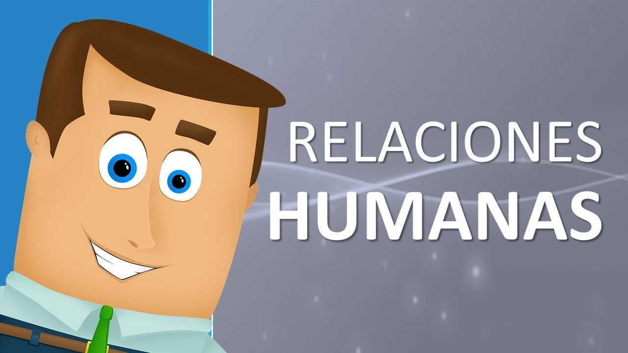 la etica como base de las relaciones humanas