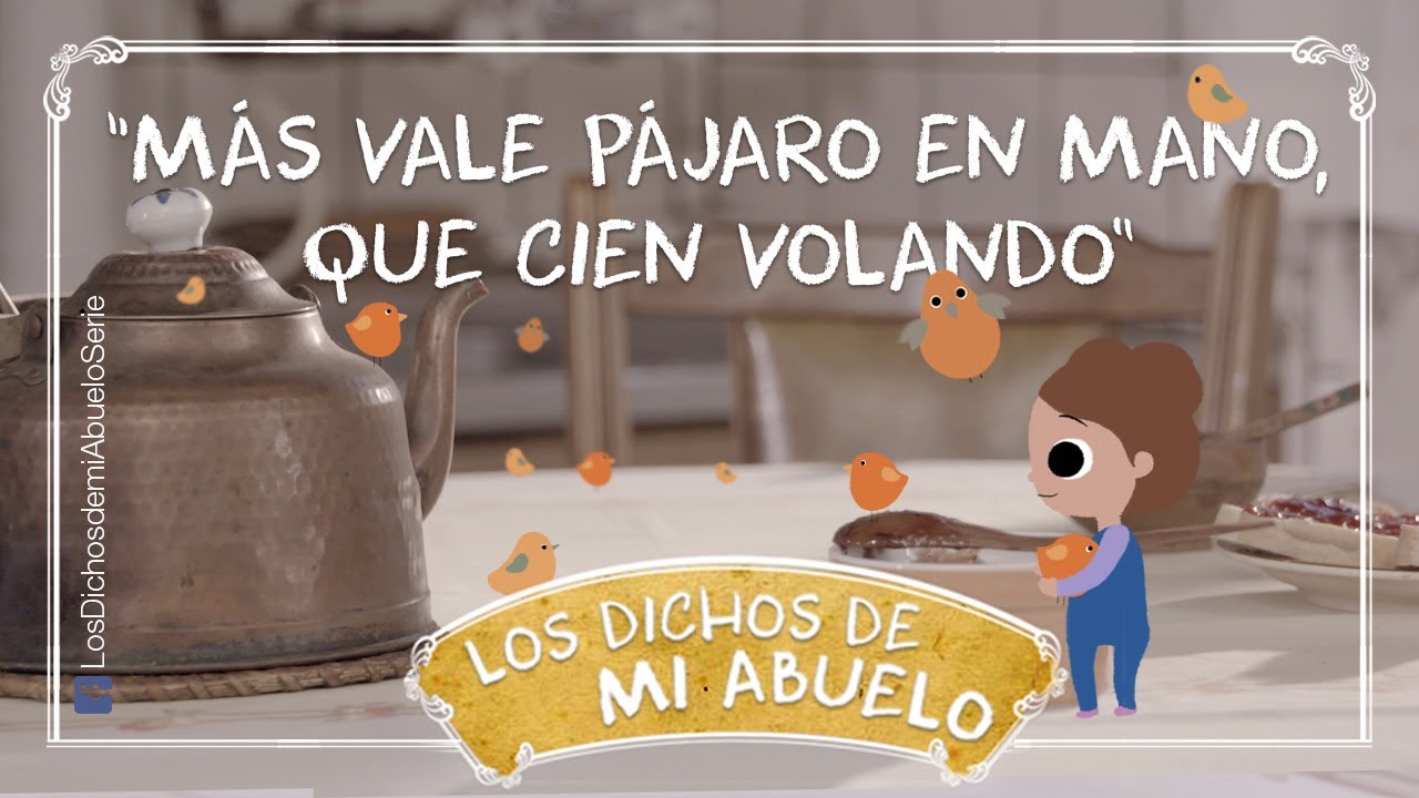 más vale pájaro en mano que ciento volando ejemplos