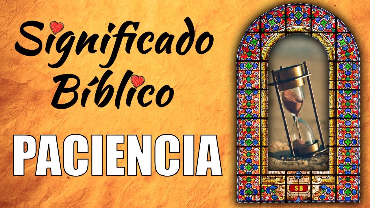significado de la palabra paciencia en la biblia